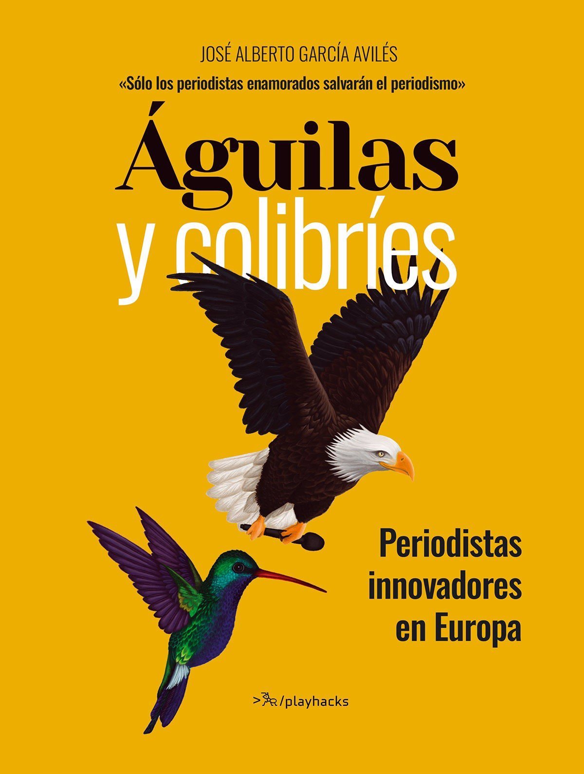 El-periodista-Jose-Alberto-Garcia-Aviles-publica-Aguilas-y-colibries.jpg